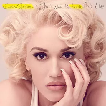 Gwen Stefani - This Is What the Truth Feels Like (Deluxe Edition)  [Albums]