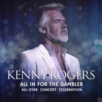 Kenny Rogers- All In For The Gambler – All-Star Concert Celebration (Live)  [Albums]