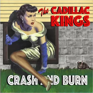 The Cadillac Kings - Crash And Burn  [Albums]