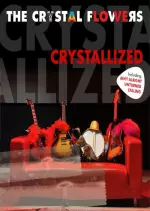 The Crystal Flowers - Crystallized  [Albums]