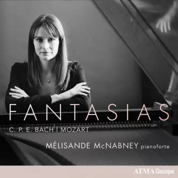 C.P.E. Bach & Mozart - Fantasias - Mélisande Mcnabney  [Albums]