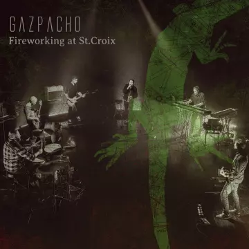 Gazpacho - Fireworking at St.Croix  [Albums]