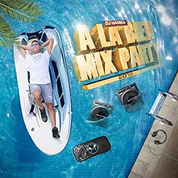 DJ Hamida - A la Bien Mix Party 2019  [Albums]