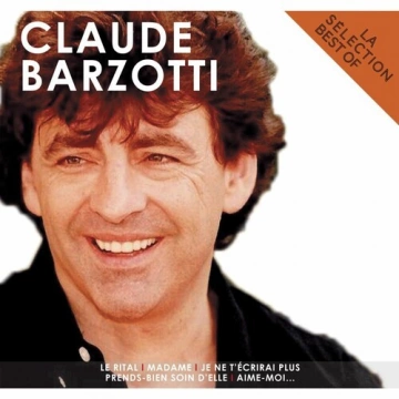 Claude Barzotti - La sélection Best Of  [Albums]